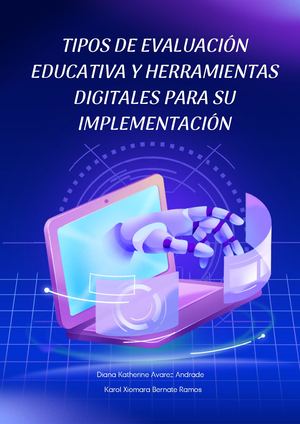 TIPOS DE EVALUACIÓN EDUCATIVA Y HERRAMIENTAS DIGITALES PARA SU IMPLEMENTACIÓN