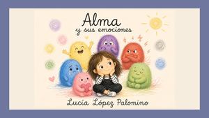 Cuento Alma y sus Emociones