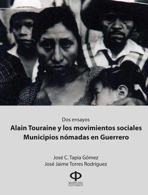 Dos ensayos. Alan Touraine y los movimientos sociales; Municipios nómadas