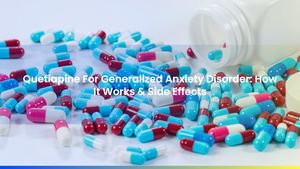 Quetiapine For Generalized Anxiety Disorder: How It Works & Side Effects