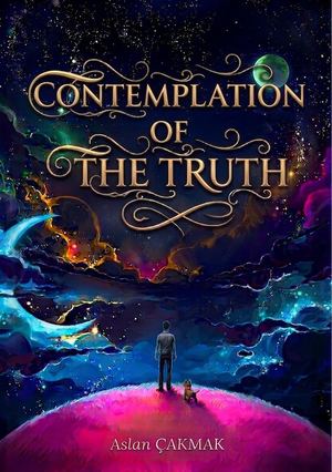 (English) V.1.1 Contemplation Of The Truth By Aslan ÇAkmak