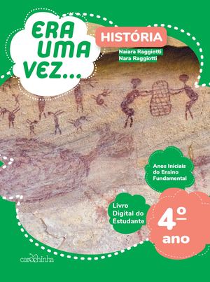 [Livro do estudante] História - 4º Ano - Coleção Era Uma Vez...
