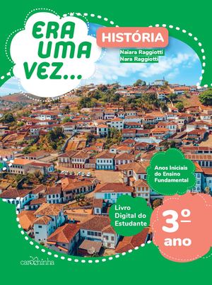 [Livro do estudante] História - 3º Ano - Coleção Era Uma Vez...