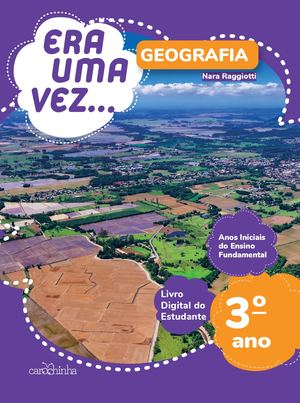[Livro do estudante] Geografia - 3º Ano - Coleção Era Uma Vez...