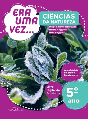 [Livro do estudante] Ciências da Natureza - 5º Ano - Coleção Era Uma Vez...