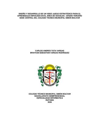 6 Diseño Y Desarrollo De Un Video Juego Estratégico Para El Aprendizaje Enfocado En El ÁRea De Sociales Grado Tercero Sede Central Del Colegio Técnico Municipal Simón Bolívar