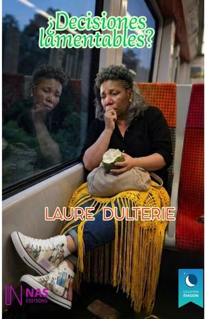 ¿DECISIONES LAMENTABLES ?-Libro de Laure Dulterie