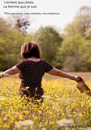 L' enfant que j'étais, la femme que je suis