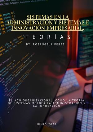 Teoría General De Sistemas En La Administración Y Teoría De Sistemas E Innovación Empresarial Rosangela Perez