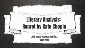 Regret by Kate Chopin - José Polanco
