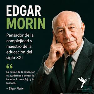 Edgar Morin y los siete principios para la Educación del Siglo XXI