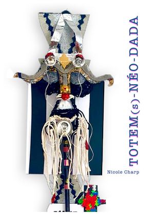 EXPO TOTEMS-NÉO-DADA N. Charpentier