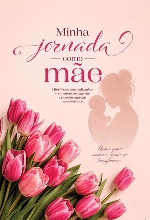 Minha Jornada De Mãe Calameo