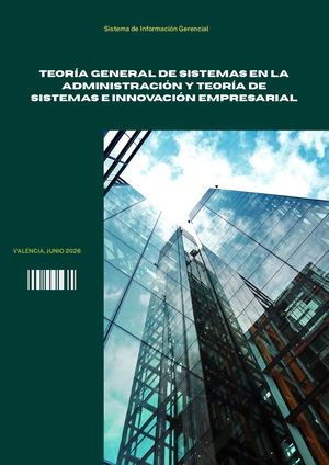 Teoría General de Sistemas en la Administración y Teoría de Sistemas e innovación empresarial
