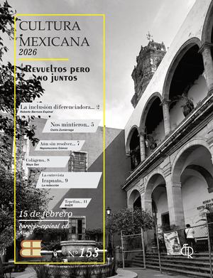 153 Cultura Mexicana Revueltos, Pero No Juntos