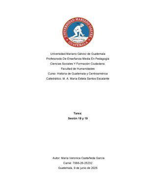 Decimo Octava Y Novena Tarea Historia De Guatemala Y Centroamérica Maria Castañeda