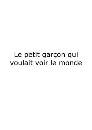 Le Petit Garcon Qui Voulait Voir Le Monde