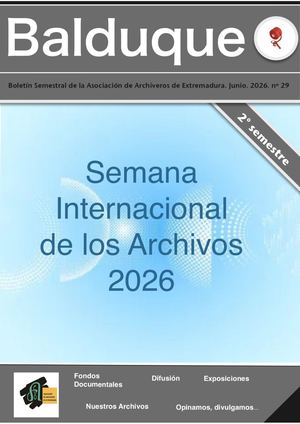 Balduque. Boletín Semestral de la Asociación de Archiveros de Extremadura. Junio de 2026. Nº 29