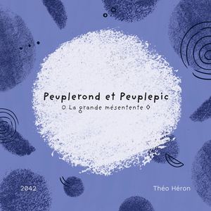 Peuplerond et Peuplepic - La grande mésentente