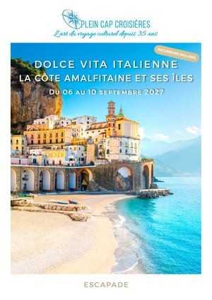 Dolce Vita Italienne : La côte Amalfitaine & ses îles