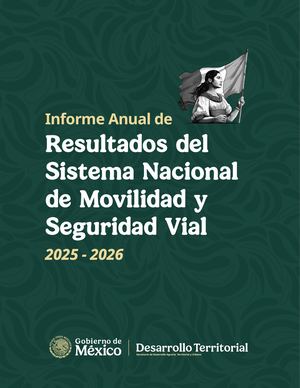 Networkvial difunde los Resultados del Sistema Nacional de Movilidad y Seguridad Vial 2025 -2026 Sedatu Informe Movilidad