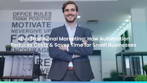 AI vs Traditional Marketing: How Automation Reduces Costs & Saves Time for Small Businesses