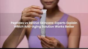 Peptides vs Retinol Skincare: Experts Explain Which Anti-Aging Solution Works Better