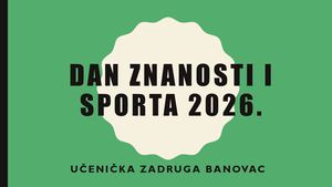 Dan znanosti i sporta 2026 - Zadruga