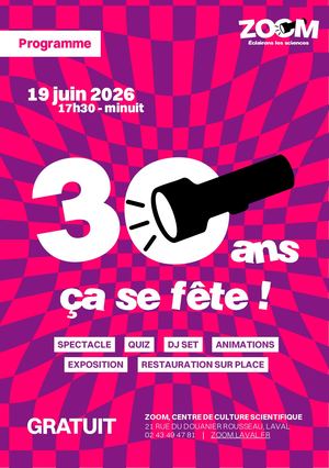 30 ans, ça se fête ! - Programme de la soirée