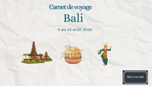 Carnet de voyages Bali et au delà