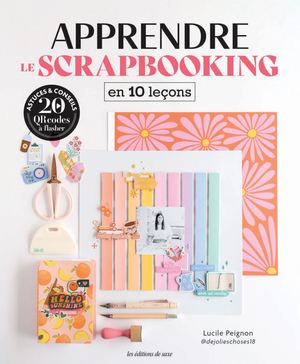 BASE022 Apprendre en 10 leçons : Apprendre le scrapbooking