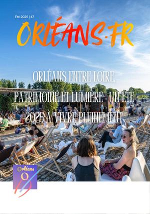 Orléans.fr 47 été 2025