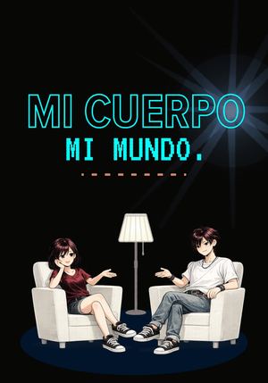 Mi Cuerpo , Mi Mundo