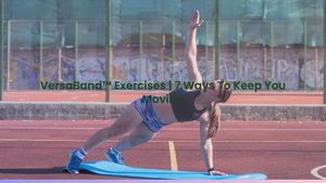 VersaBand™ Exercises | 7 Ways To Keep You Moving