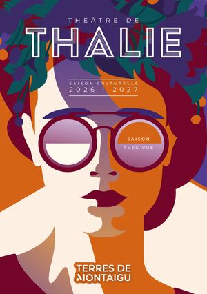 Théâtre de Thalie - Brochure saison culturelle 2026-2027