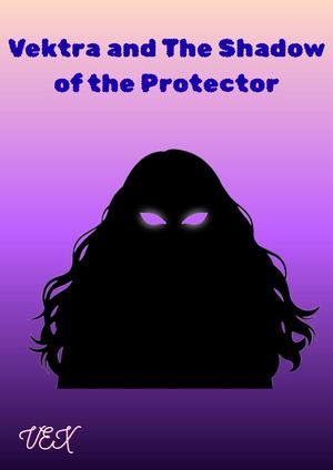 Vektra And The Shadow Of The Protector