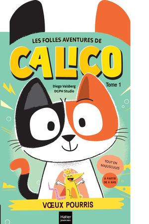 Les folles aventures de Calico -  Voeux pourris