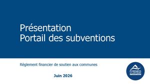 Présentation du portail subvention - règlement financier de soutien aux communes
