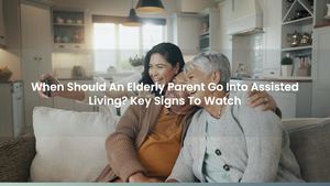 When Should An Elderly Parent Go Into Assisted Living? Key Signs To Watch