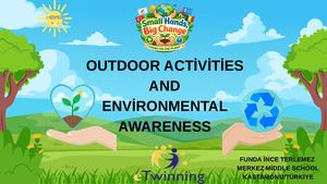 Our Environmental Awareness And Outdoor Activity Experiences