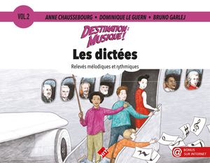 Destination Musique - Les Dictées Volume 2