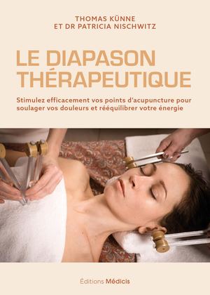 Le diapason thérapeutique, Thomas KÜNNE, Patricia NISCHWITZ (EXTRAIT)