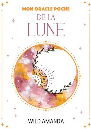 Mon oracle poche de la lune, Amanda WILDE (EXTRAIT)