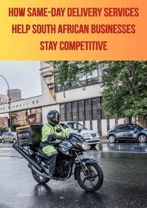 How Same Day Delivery Services Help South African Businesses Stay Competitive