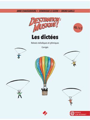 Destination Musique : Les corrigés des dictées volume 1 et 2