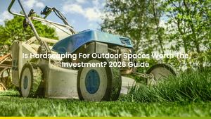 Is Hardscaping For Outdoor Spaces Worth The Investment? 2026 Guide