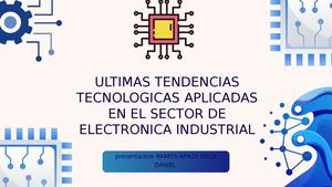Tendencias tecnologicas aplicadas en Electronica Industrial