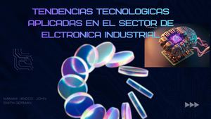 Tendencias Tecnologicas Aplicadas En El Sector De Electronica Industrial