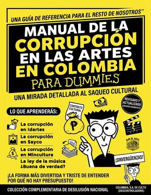 Corrupcion Para Dummies En Las Artes de Colombia