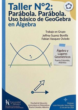 Taller Nº2 Parábola Uso, Básico De GeoGebra En Algebra